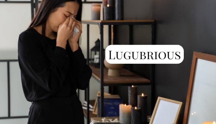 Today’s word of the day for Oct. 3, 2025 is 'lugubrious'