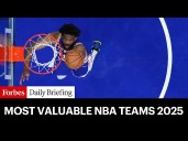 Here Are The Most Valuable NBA Teams In 2025