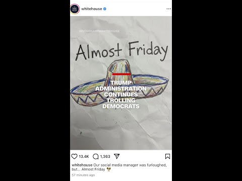 Trump administration continues trolling Democrats
