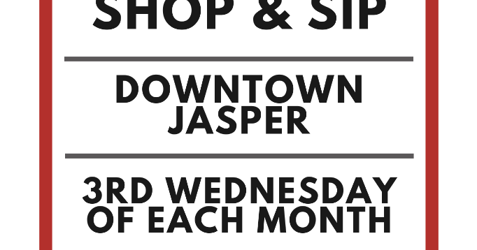 Enjoy Shop & Sip evening in downtown Jasper this Wednesday
