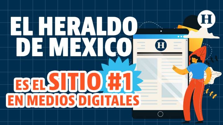 El Heraldo de México, sitio de noticias más visitado en México durante agosto 2025