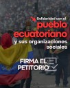 Solidaridad con Ecuador. Firma el petitorio contra Noboa. Basta de represión