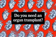 Need an Organ Transplant? These 7 Resources Can Help