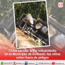 Chiva escolar sufre volcamiento en el Municipio de Granada, los niños están fuera de peligro