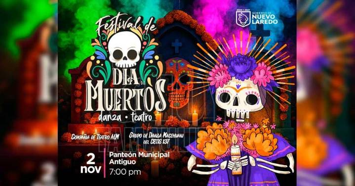 Invitan a disfrutar de los festivales de la Catrina y del D?a de Muertos en Nuevo Laredo