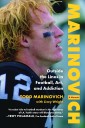 Todd Marinovich is finally telling his story how he wants it told