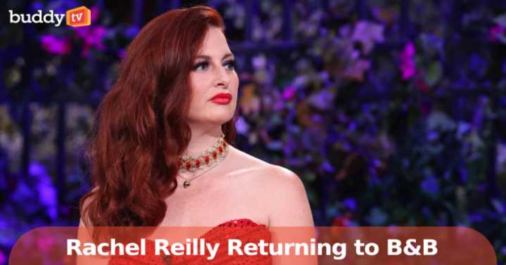 Rachel Reilly Returns to ‘The Bold and the Beautiful’ With a 'Big Brother' Twist