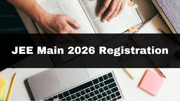 When Will JEE Main 2026 Registration Start? Check Exam Schedule, Important Advisory