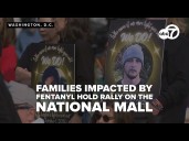 Families rally on National Mall to spotlight fentanyl crisis amid government shutdown