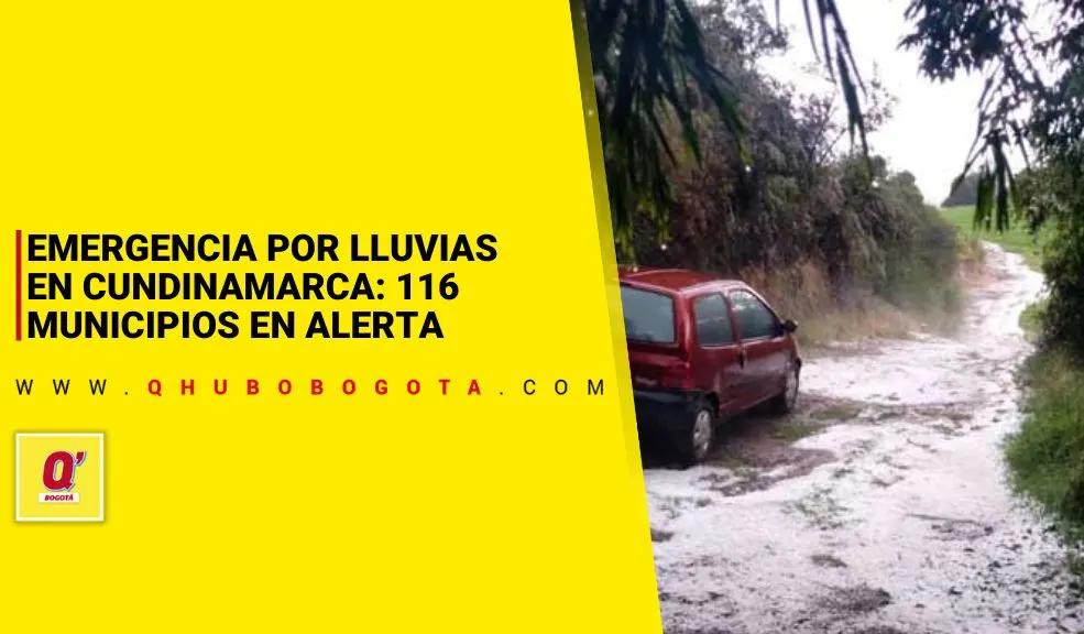 Emergencia lluvias en Cundinamarca 116 municipios en alerta