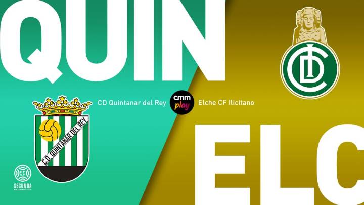 CD Quintanar del Rey - Elche CF Ilicitano