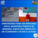 Detenido por arrollar a ciudadano y darse a la fuga