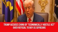 Trump accuses China of “economically hostile act” over refusal to buy US soybeans