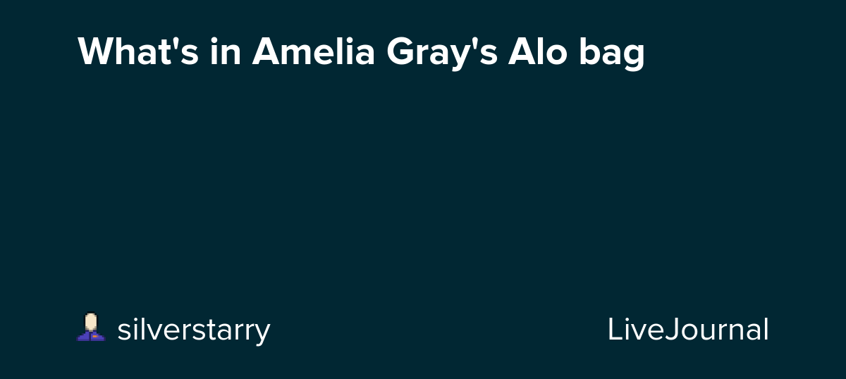 What's in Amelia Gray's Alo bag: ohnotheydidnt