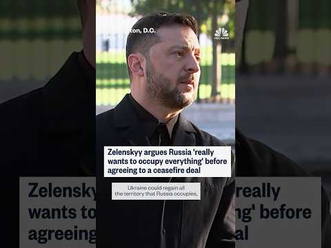 Zelenskyy argues Russia 'really wants to occupy everything' before agreeing to a ceasefire deal
