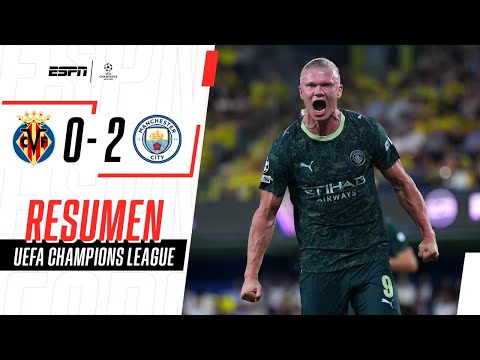 Villarreal vs. Manchester City (0-2): resultado, resumen y goles por Champions League 