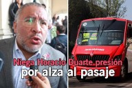 Niega Horacio Duarte presión por alza al pasaje en Edomex