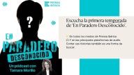PRENSA IBÉRICA estrena ‘En Paradero Desconocido’, un pódcast que aborda las desapariciones más impactantes aún sin resolver