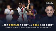 ¿Era penalti a Eric García? ¿Debió expulsar a De Jong? Iturralde González resuelve la polémica del Barça