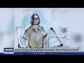 Palisades Fire suspect Jonathan Rinderknecht appears in court