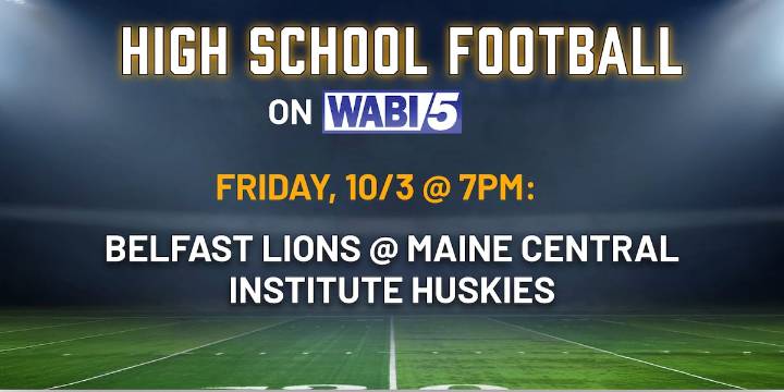 High School Football on WABI: Belfast Lions at MCI Huskies
