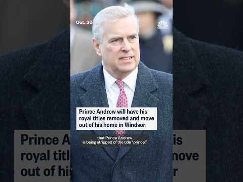 Prince Andrew to have royal titles formally removed