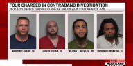 Four men face charges after jail contraband investigation