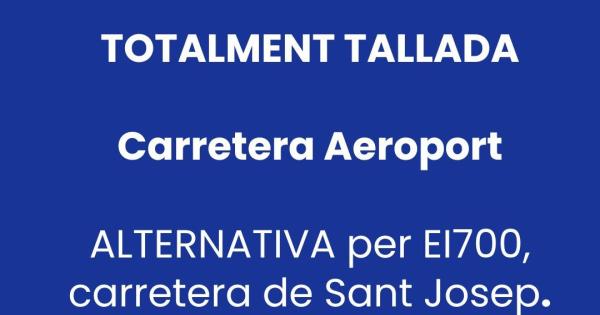 La carretera del aeropuerto de Ibiza, completamente cortada