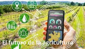 La agricultura inteligente se consolida como el futuro del campo mundial