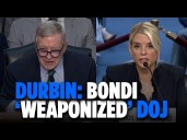 Sen. Durbin: Attorney General Bondi ‘Weaponized’ Department Of Justice