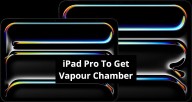 Like Apple iPhone 17 Pro Max, iPad Pro To Get Vapour Chamber Cooling System: Report