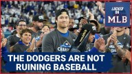 NO! The Dodgers Are NOT Ruining Baseball | Dave Roberts TAUNTS Haters as Dodgers March On