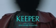 ‘Keeper’ Trailer From Director Osgood Perkins Teases A ‘New Breed of Horror’ – Watch Now! | horror, Horror Movies, Keeper, Osgood Perkins, Rossif Sutherland, Tatiana Maslany, Trailers | Celebrity News