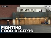 Seattle tackles neighborhood food deserts with grocery store legislation