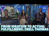 From Ideation To Actual Fulfillment: Trell Thomas