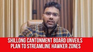 Shillong Cantonment Board Unveils Plan to Streamline Hawker Zones, Strengthen Civic Infrastructure