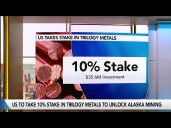 US to Take 10% Trilogy Metals Stake to Tap Alaska Mining