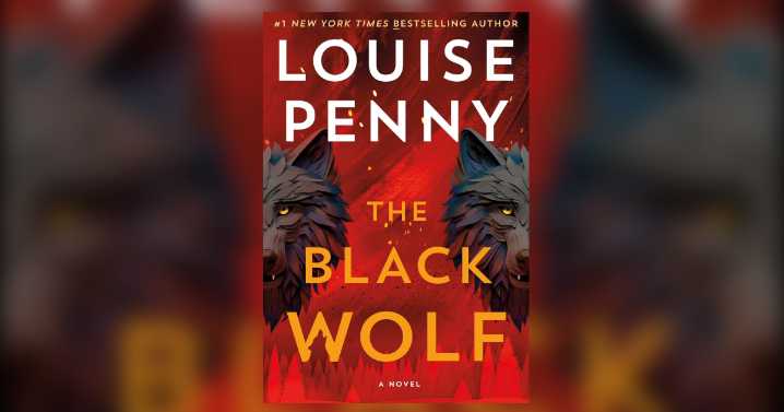 Louise Penny's 'Black Wolf' starts where 'Grey Wolf' ended