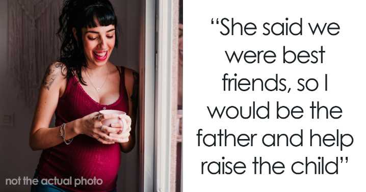 Woman Keeps Ex’s Baby Because She Assumes Male Best Friend Will Step Into The Father Role