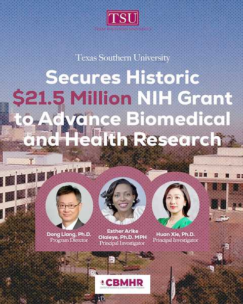 Texas Southern University Secures Historic $21.5 Million NIH Grant to Transform Biomedical and Health Research