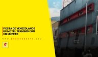 Fiesta de venezolanos en motel termimó con un muerto - Noticias de Bogotá y Cundinamarca