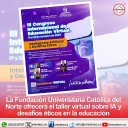 La Fundación Universitaria Católica del Norte ofrecerá taller virtual sobre IA y desafíos éticos en la educación