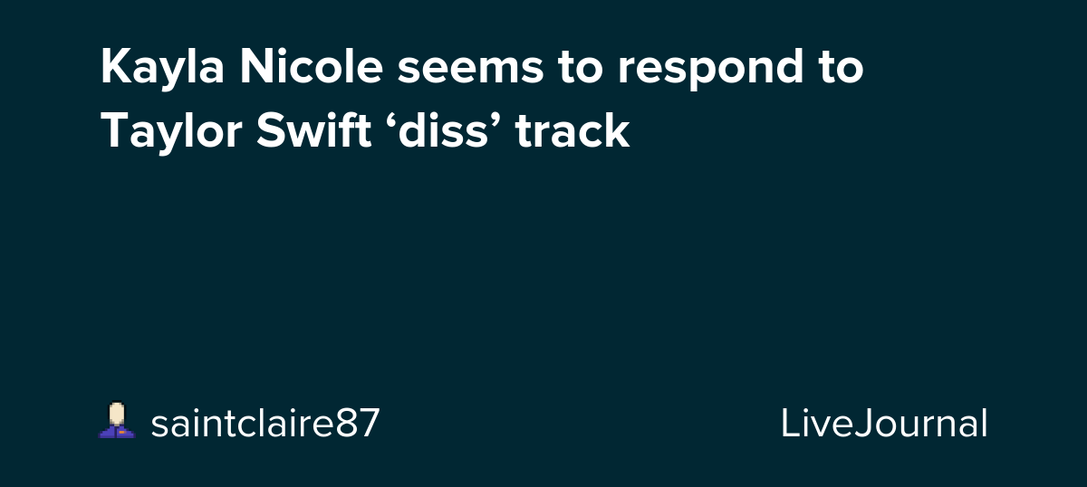 Kayla Nicole seems to respond to Taylor Swift ‘diss’ track: ohnotheydidnt
