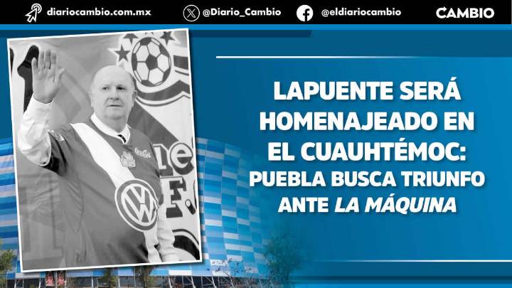 Club Puebla rendirá homenaje a Manuel Lapuente ante Cruz Azul y busca callar a Larcamón en el Cuauhtémoc