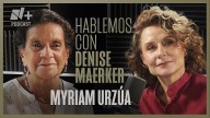 Hablemos con Denise Maerker: Myriam Urzúa