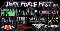 Dark Force Fest 2026: Front Line Assembly, London After Midnight, Combichrist Lead Goth