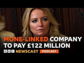 Why has a Mone-Linked company been ordered to pay £122m to the UK government?