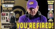 Brian Kelly fired by LSU: Reaction on Dattitude Podcast
