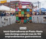 «Sabores Andinos en Fuego: Gastrodiversa Llega a Pasto con Más de 150 Emprendimientos Gastronómicos»