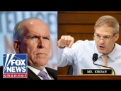 Jim Jordan: Brennan knew ‘Steele dossier’ didn’t hold up, but still used it as evidence